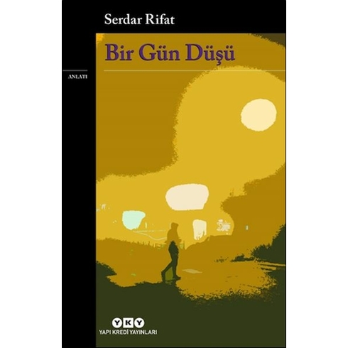 Bir Gün Düşü Serdar Rifat