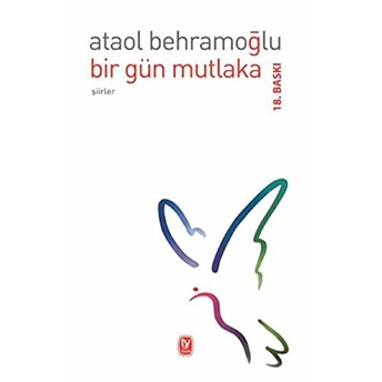 Bir Gün Mutlaka Ataol Behramoğlu