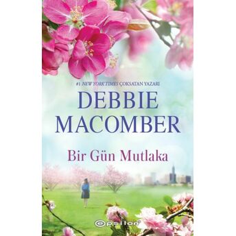 Bir Gün Mutlaka Debbie Macomber