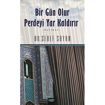 Bir Gün Olur Perdeyi Yar Kaldırır Sedef Sayan