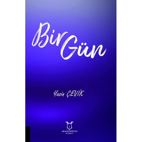 Bir Gün - Yasin Çevik