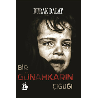 Bir Günahkarın Çığlığı Burak Dalay