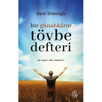 Bir Günahkarın Tövbe Defteri Murat Sirkecioğlu