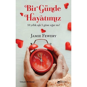 Bir Günde Hayatımız - 10 Yıllık Aşk 1 Güne Sığar Mı? Jamie Fewery