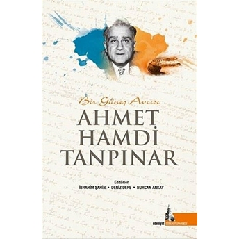 Bir Güneş Avcısı Ahmet Hamdi Tanpınar