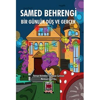 Bir Günlük Düş Ve Gerçek Samed Behrengi