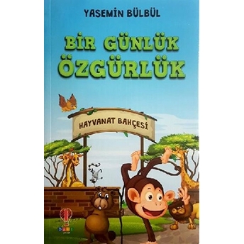 Bir Günlük Özgürlük Yasemin Bülbül