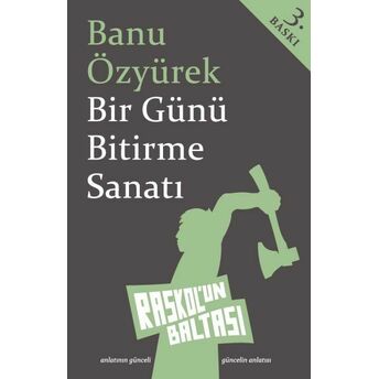 Bir Günü Bitirme Sanatı Banu Özyürek