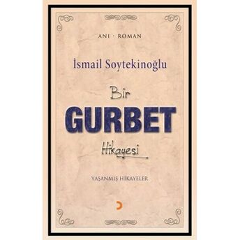 Bir Gurbet Hikayesi Ismail Soytekinoğlu