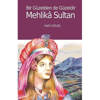 Bir Güzelden De Güzeldir Mehlika Sultan-Halil Gülel