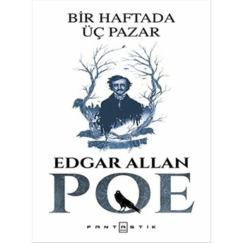 Bir Haftada Üç Pazar Edgar Allan Poe