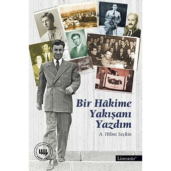 Bir Hakime Yakışanı Yazdım A. Hilmi Seçkin