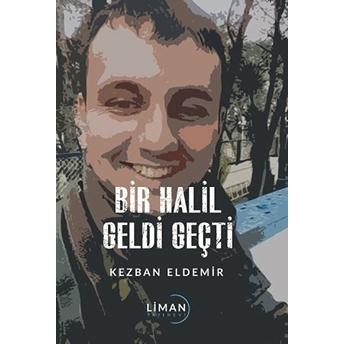 Bir Halil Geldi Geçti - Kolektif