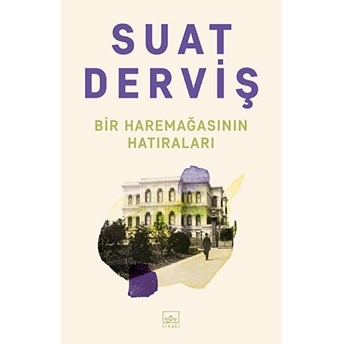 Bir Haremağasının Hatıraları Suat Derviş