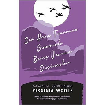 Bir Hava Taarruzu Sırasında Barış Üzerine Düşünceler Virginia Woolf