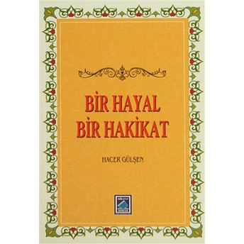 Bir Hayal Bir Hakikat