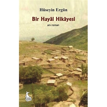 Bir Hayal Hikayesi Hüseyin Ergün