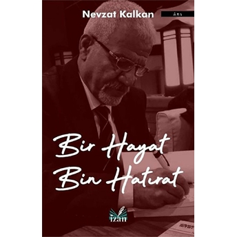 Bir Hayat Bin Hatırat - Nevzat Kalkan