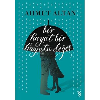 Bir Hayat Bir Hayata Değer Ahmet Altan