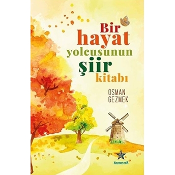 Bir Hayat Yolcusunun Şiir Kitabı