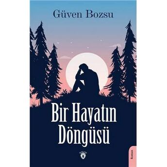 Bir Hayatın Döngüsü Güven Bozsu