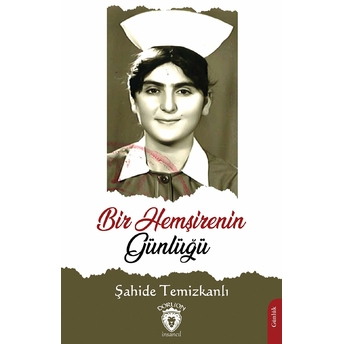 Bir Hemşirenin Günlüğü Şahide Temizkanlı