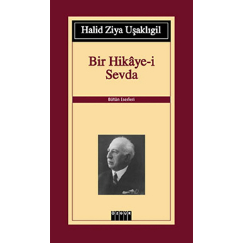 Bir Hikaye-I Sevda Halid Ziya Uşaklıgil