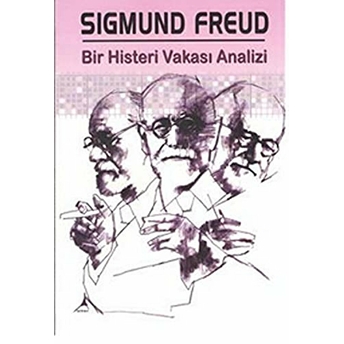 Bir Histeri Vakası Analizi Sigmund Freud