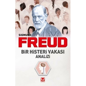 Bir Histeri Vakası Analizi Sigmund Freud