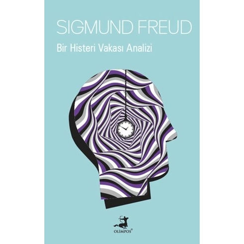 Bir Histeri Vakası Analizi Sigmund Freud