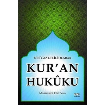 Bir Icaz Delili Olarak Kur'An Hukuku Muhammed Ebu Zehre