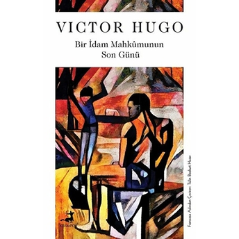 Bir Idam Mahkûmunun Son Günü Victor Hugo