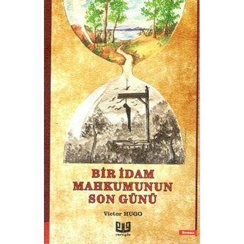 Bir Idam Mahkumunun Son Günü - Victor Hugo