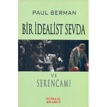 Bir Idealist Sevda Ve Serencamı Paul Berman