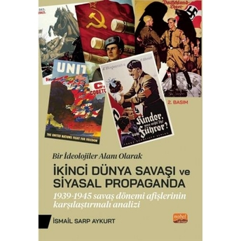 Bir Ideolojiler Alanı Olarak Ikinci Dünya Savaşı Ve Siyasal Propaganda Erol Canarslanlar