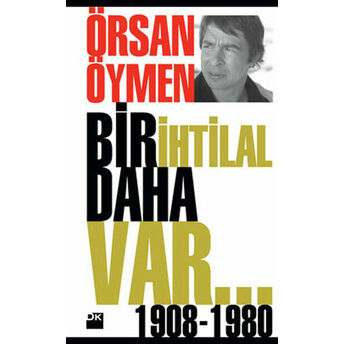 Bir Ihtilal Daha Var Örsan Öymen