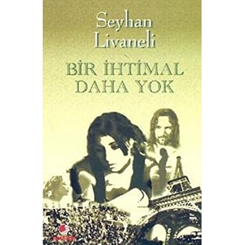 Bir Ihtimal Daha Yok Seyhan Livaneli