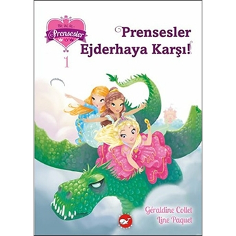 Bir Iki Üç Prensesler 1 - Prensesler Ejderhaya Karşı Geraldine Collet, Line Raquet