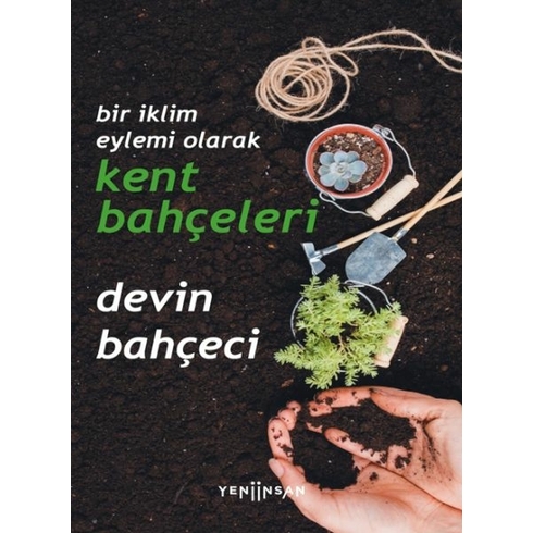 Bir Iklim Eylemi Olarak Kent Bahçeleri Devin Bahçeci