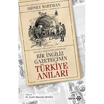 Bir Ingiliz Gazetecinin Türkiye Anıları Sidney Whitman