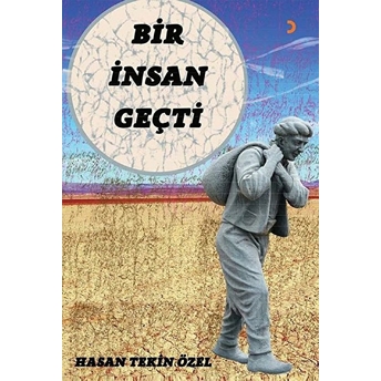 Bir Insan Geçti - Hasan Tekin Özel