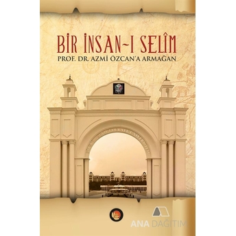 Bir Insan-I Selim Refik Arıkan