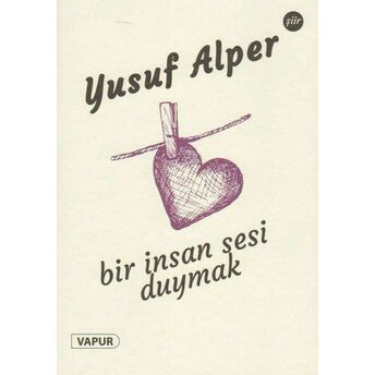 Bir Insan Sesi Duymak Yusuf Alper