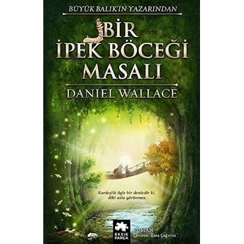 Bir Ipek Böceği Masalı Daniel Wallace