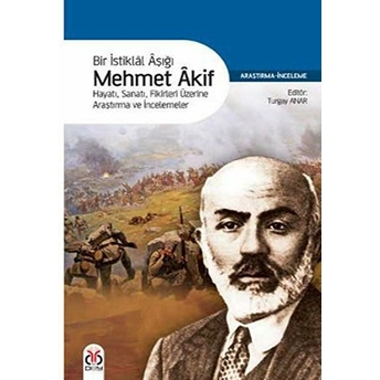 Bir Istiklal Aşığı Mehmet Akif Turgay Anar