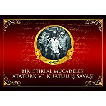 Bir Istiklal Mücadelesi Atatürk Ve Kurtuluş Savaşı Neriman Şimşek