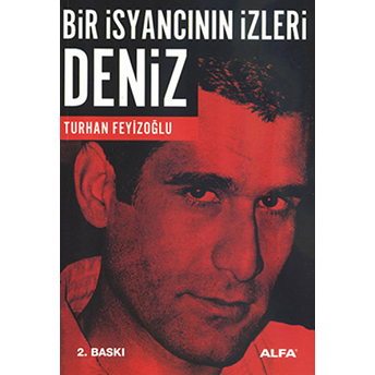 Bir Isyancının Izleri - Deniz