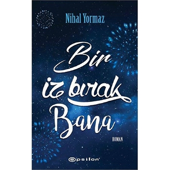 Bir Iz Bırak Bana Nihal Yormaz