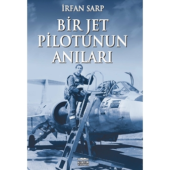 Bir Jet Pilotunun Anıları Irfan Sarp