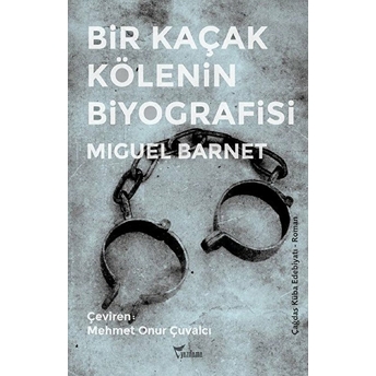 Bir Kaçak Kölenin Biyografisi Miguel Barnet